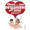 Image de Osez un orgasme par jour pendant 365 jours - Marc Dannam