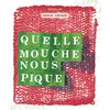 Image de Quelle mouche nous pique - Hervé Giraud