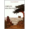 Image de Complots sur l'île d'aix - Corinne Champougny