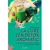 Image de La cure zen detox aromatic - Perdre poids, volume, douleurs et angoisses - Comment gagner en vitalité ! - Nelly Grosjean
