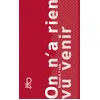 Image de On n'a rien vu venir - Collectif