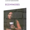 Image de Ecchymoses - Alice De Vleeschouwer