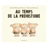 Image de Au temps de la prehistoire - Marianne Barcilon