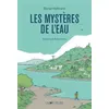 Image de Les Mystères de l'eau - Blaise Hofmann