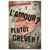 Image de L'amour ? Plutôt crever - Sabine Schoder