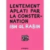 Image de Lentement aplati par la consternation - Ibn Al Rabin