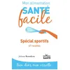 Image de Mon alimentation-santé facile spécial sportifs - Juliette Benedicto