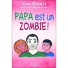 Image de Papa est un zombie ! - Tina Valente