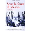Image de Sous le fouet du destin 1915-1916 - André Maillet