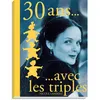 Image de Trente ans avec les Triplés - Nicole Lambert