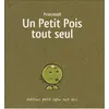 Image de Petit Pois tout seul (Un) - Princessh