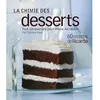 Image de La chimie des desserts. tout comprendre pour mieux les reussir - BLAIS CHRISTINA