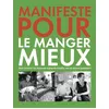 Image de Manifeste pour le manger mieux - Collectif