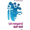 Image de Un regard sur soi - F.B. Laurent Joseph