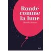 Image de Ronde comme la lune - Mireille Disdero