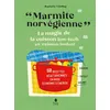 Image de Marmite norvégienne - La magie de la cuisson low-tech en caisson isolant - Raphaële Vidaling