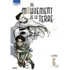 Image de Du mouvement de la Terre T06 - Osamu Uoto