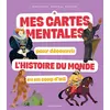 Image de Mes cartes mentales pour découvrir l'Histoire du monde en un coup d'oeil - Elisabeth de Lambilly