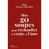 Image de Mes 20 soupes pour réchauffer le corps et l'âme - Perla Servan-Schreiber