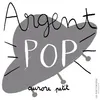 Image de Argent pop - Aurore Petit
