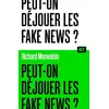 Image de Peut-on déjouer les fake news ? / Collection ALT - Richard Monvoisin