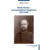 Image de Élisée Reclus : correspondance imaginaire 1851-1905 - Gilles Fourt