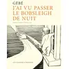 Image de J ai vu passer le bobsleigh de nuit - Gébé
