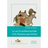 Image de Le Sot,Le Vieillard Perfide et le Chameau Gourmand - Collectif