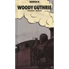 Image de Woody Guthrie 1940 1951 - Inclus livre