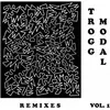 Image de Trogg Modal Volume 1 The Remixes