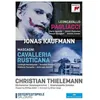 Image de Jonas Kaufmann : Cavallera Rusticana + Pagliacci