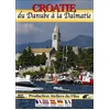 Image de Croatie, du Danube à la Dalmatie