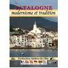 Image de Catalogne : Modernisme Et Tradition