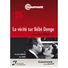 Image de La vérité sur Bébé Donge DVD