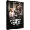 Image de Pourquoi viens-tu si tard DVD