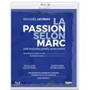 Image de La passion selon Marc Une passion après Auschwitz Blu-ray