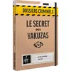 Image de Le Secret des Yakuzas (Dossiers Criminels)
