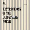 Image de Abstractions Of The Industrial North