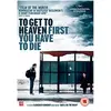 Image de To Get To Heaven First You Have To Die