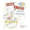 Image de Yates, L: Frank And Teddy Make Friends