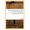 Image de Les Courtisanes Du Monde - Iv, Comment Finissent Les Passions