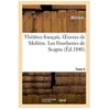 Image de ThÃ©Ã¢tres FranÃ§ais - Oeuvres De MoliÃ¨re - Tome 6. Les Fourberies De Scapin