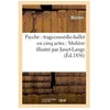 Image de PsychÃ© : Tragi-ComÃ©die-Ballet En Cinq Actes : MoliÃ¨re IllustrÃ© Par Janet-Lange