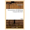 Image de Les Aventures De Robinson CrusoÃ©.Tome 4