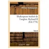 Image de Shakespeare Traduit De L'anglois - Tome 8. Richard Ii