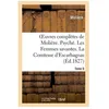 Image de Oeuvres ComplÃ¨tes De MoliÃ¨re - Tome 6. PsychÃ©. Les Femmes Savantes - La Comtesse D'escarbagnas