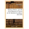Image de Madame Hilaire : PrÃ©cÃ©dÃ© D'une RÃ©ponse Ã L'amour De M. Michelet (2e Ãdition)