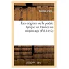 Image de Les Origines De La PoÃ©sie Lyrique En France Au Moyen Ãge (Ãd.1892)