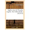 Image de ArgÃ©lie, Reine De Thessalie, TragÃ©die - (Par L'abbÃ© Abeille.) (Ãd.1674)