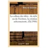 Image de La Culture Des IdÃ©es : Du Style Ou De L'Ã©criture, La CrÃ©ation Subconsciente, (Ãd.1900)